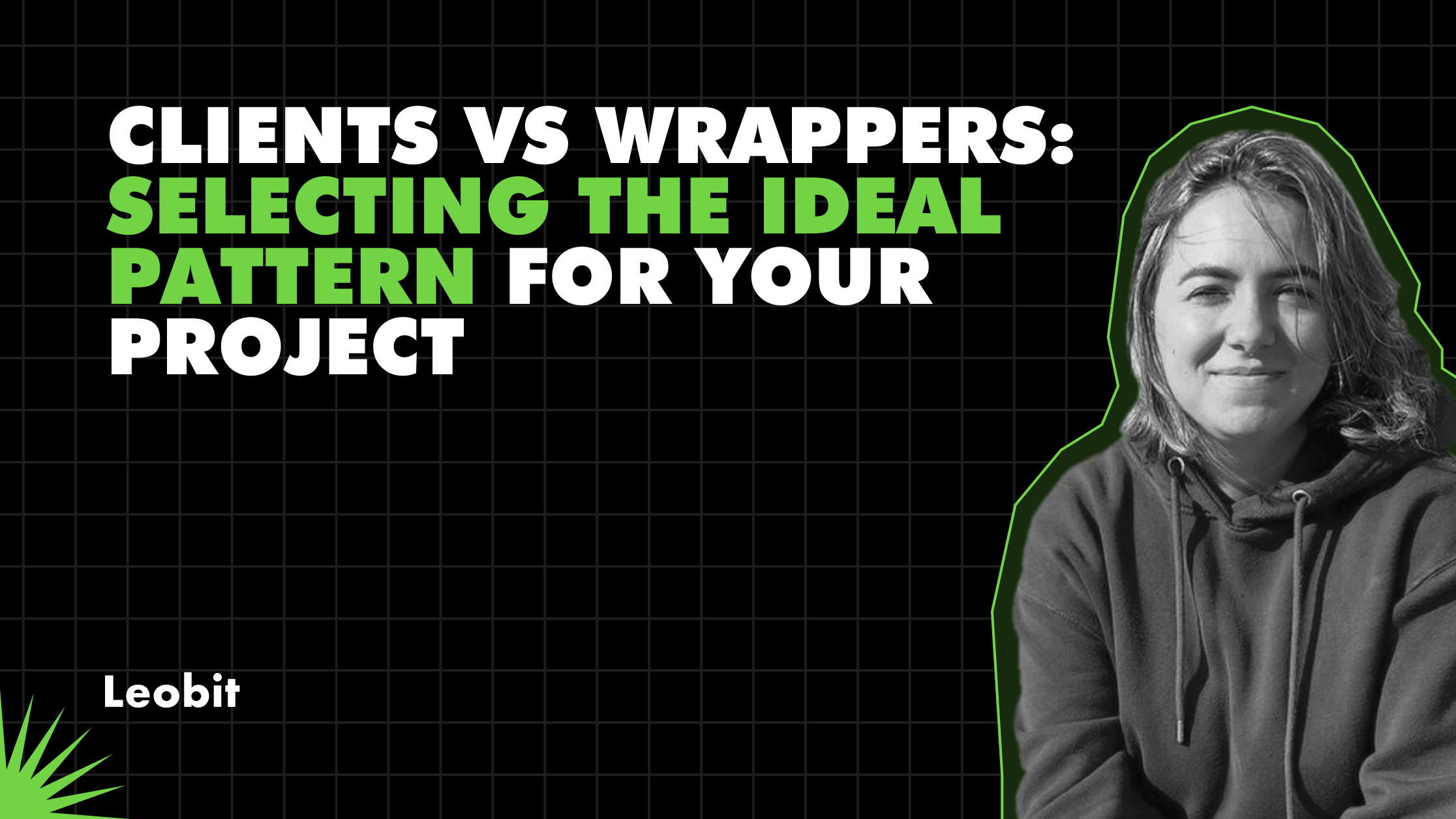 Clients vs. Wrappers: Selecting the Ideal Pattern for Your Projec...