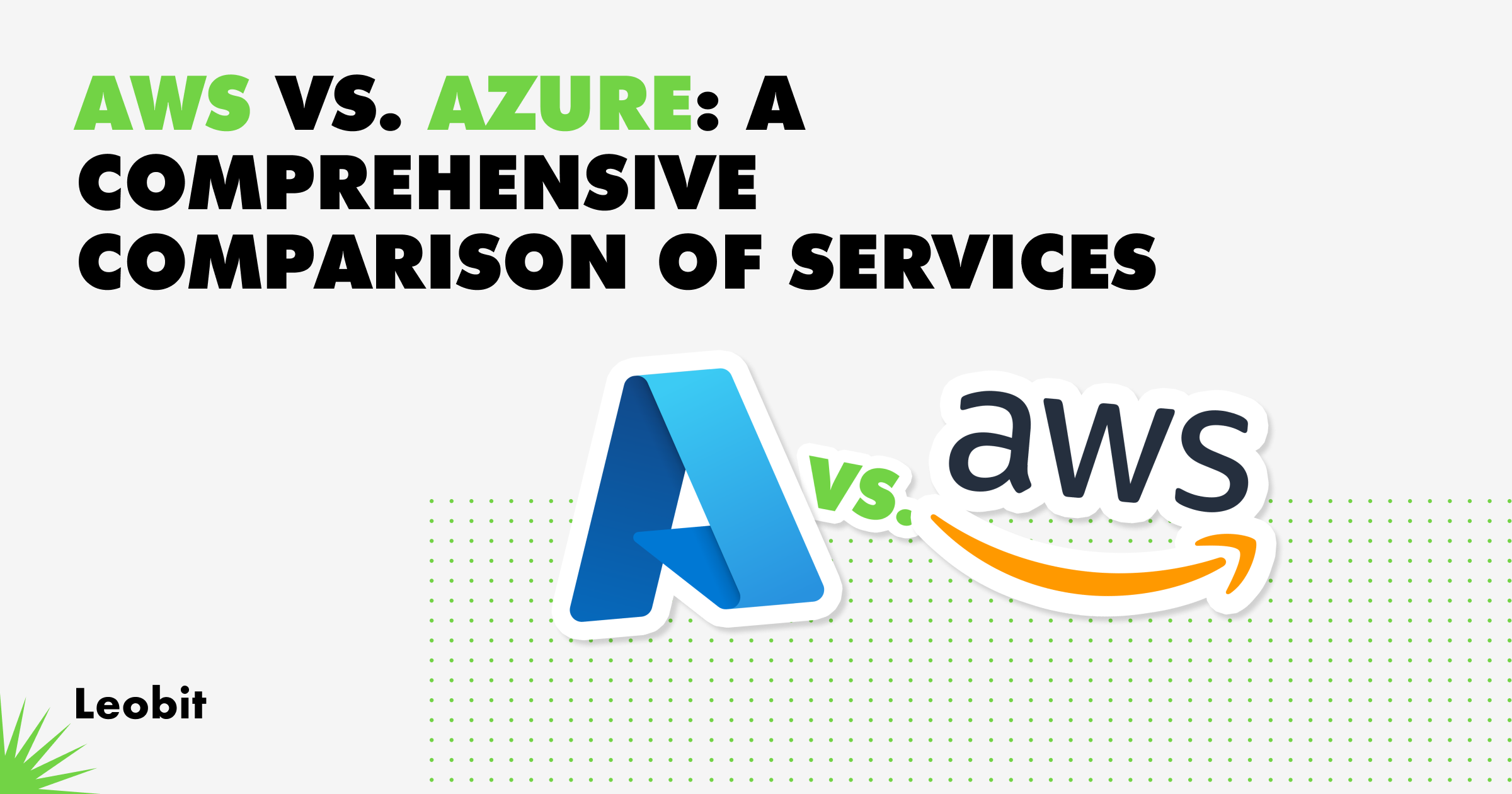 AWS vs. Azure: a Comprehensive Comparison of Services