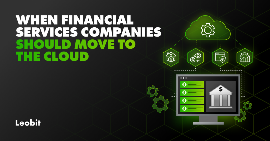 When Financial Services Companies Should Move to the Cloud