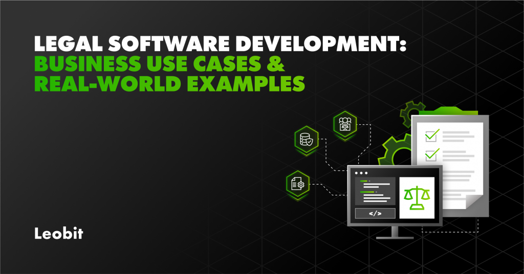 Legal Software Development: Use Cases for Business and Real-World...