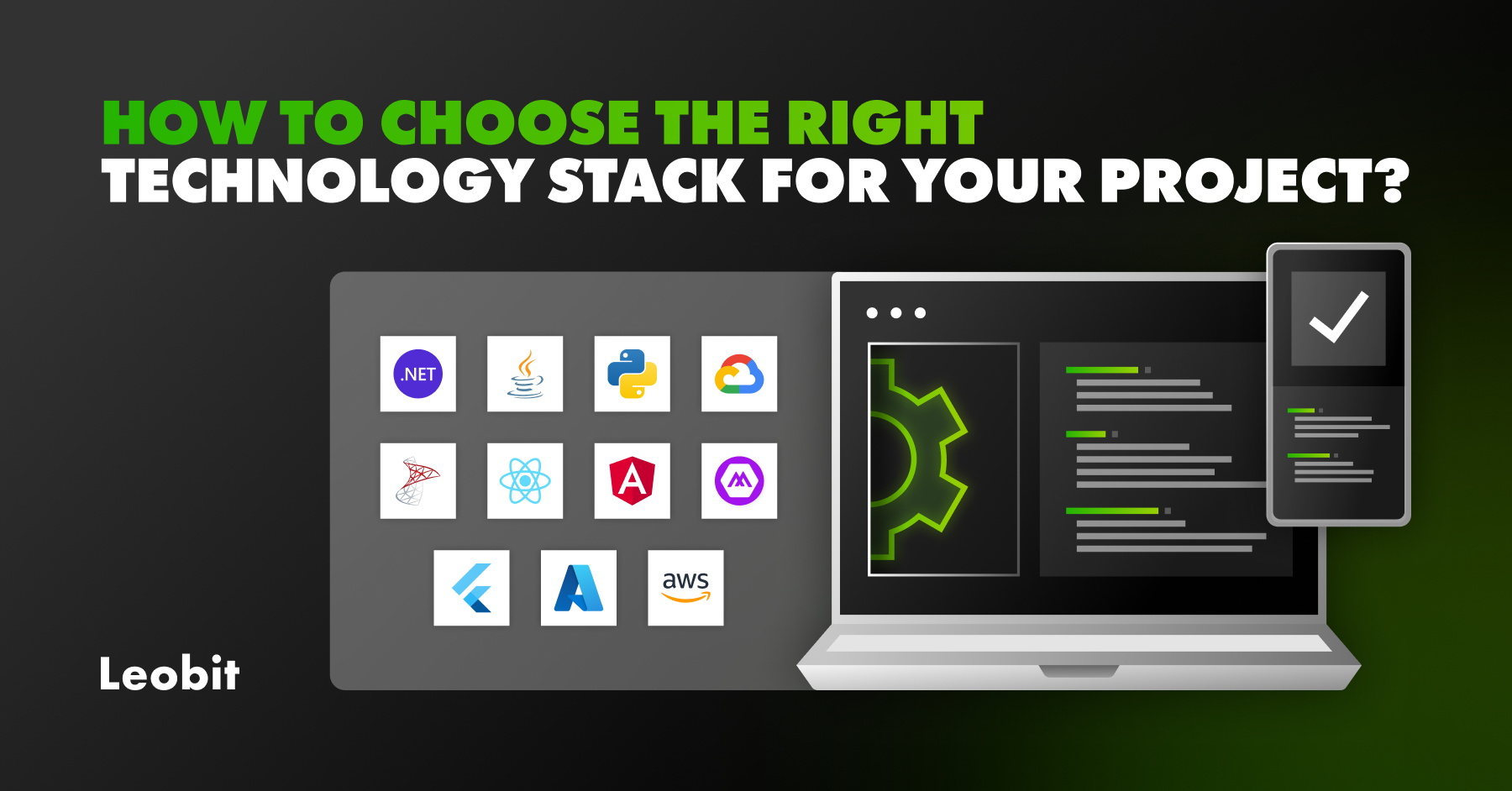 How to Choose the Right Technology Stack for Your Project?