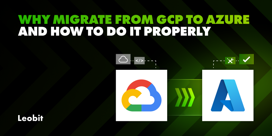 Why Migrate From GCP to Azure And How to Do It Properly
