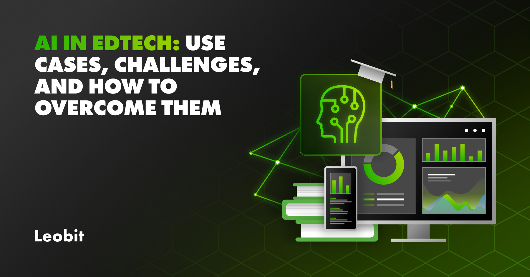 AI in Edtech: Use Cases, Common Challenges, and How to Overcome T...