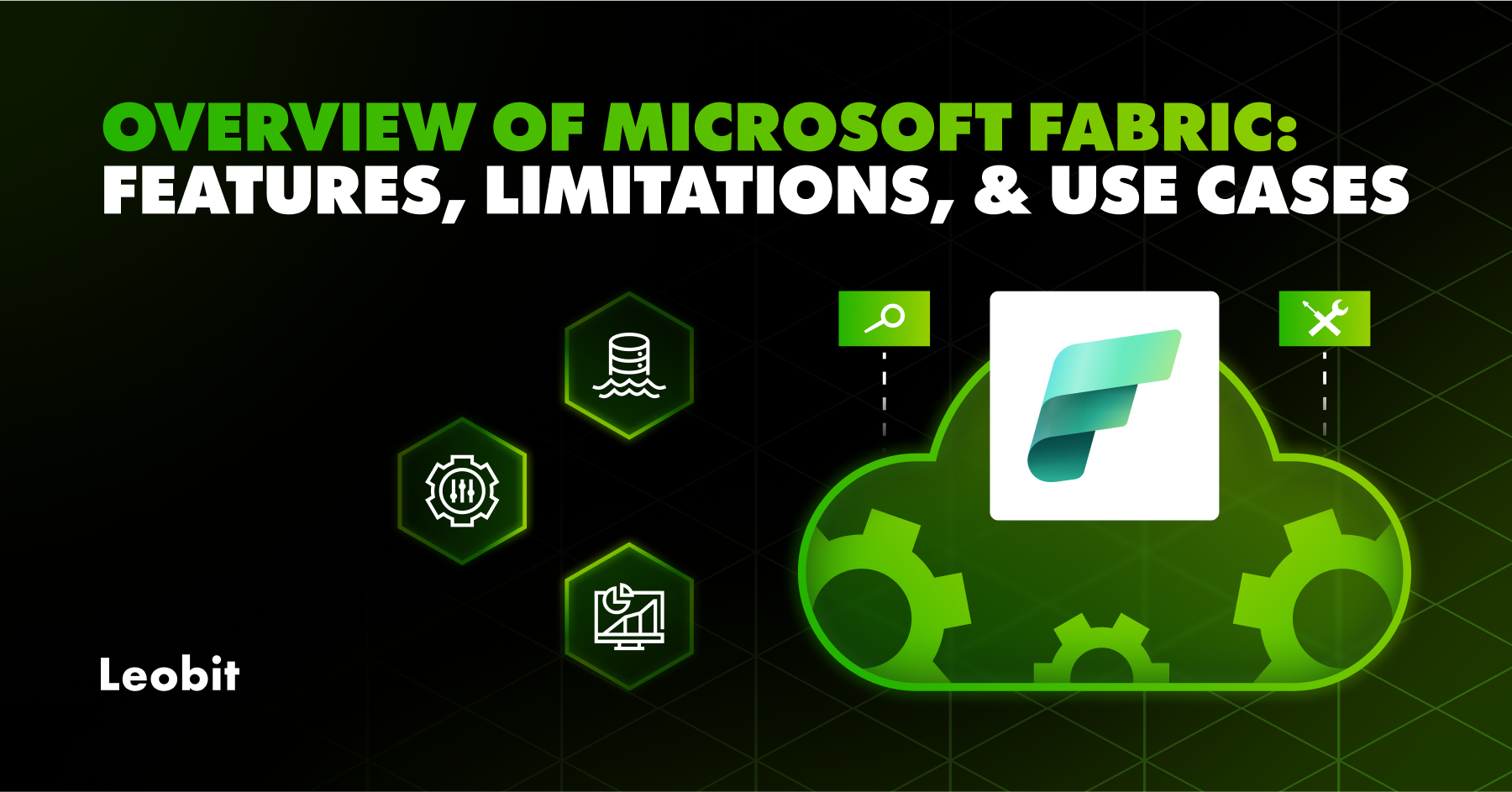 Overview of Microsoft Fabric: Key Features, Limitations, and Use ...