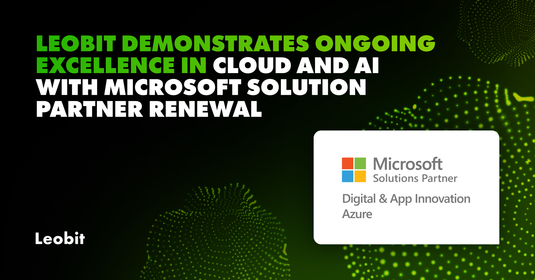 Leobit Demonstrates Ongoing Excellence in Cloud and AI with Micro...