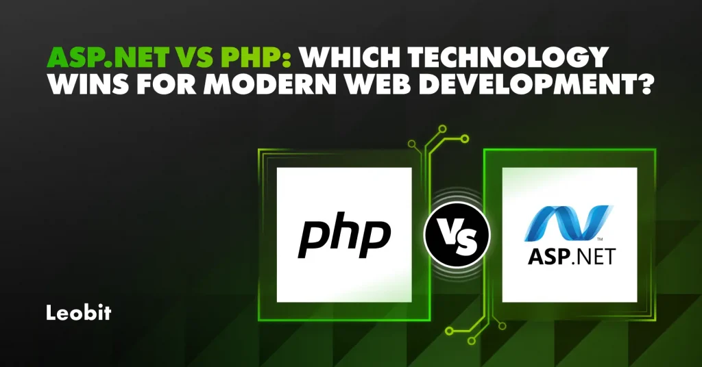 ASP.NET vs. PHP: Which Technology Wins for Modern Web Development...