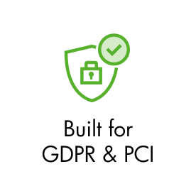 Built for GDPR & PCI
