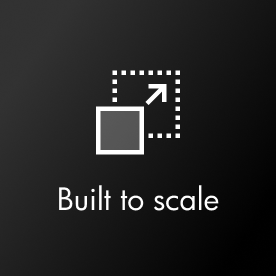 Built to scale