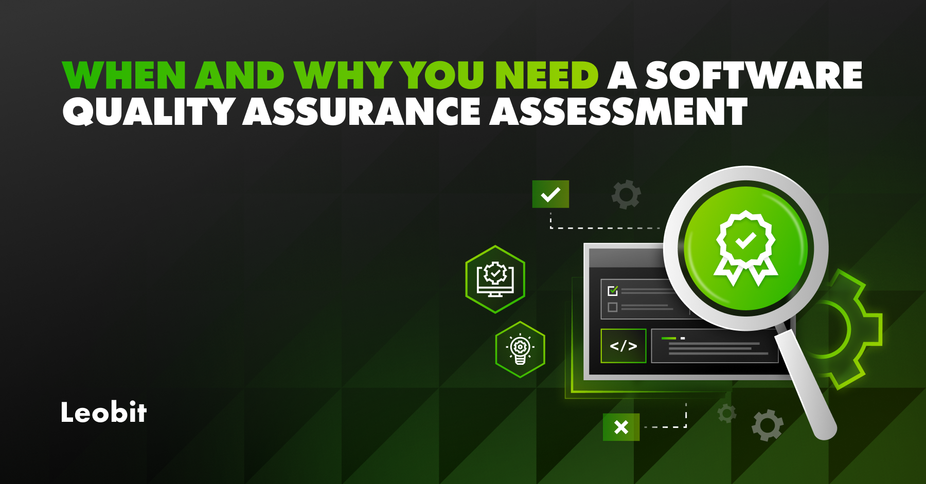 When and Why You Need a Software Quality Assurance Assessment