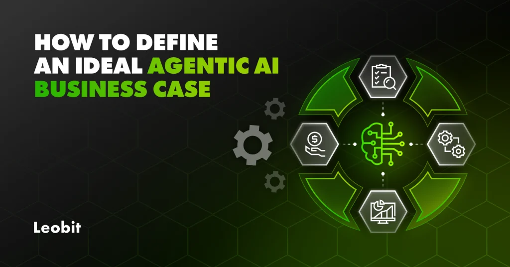Tips for Defining an Ideal Agentic AI Business Case