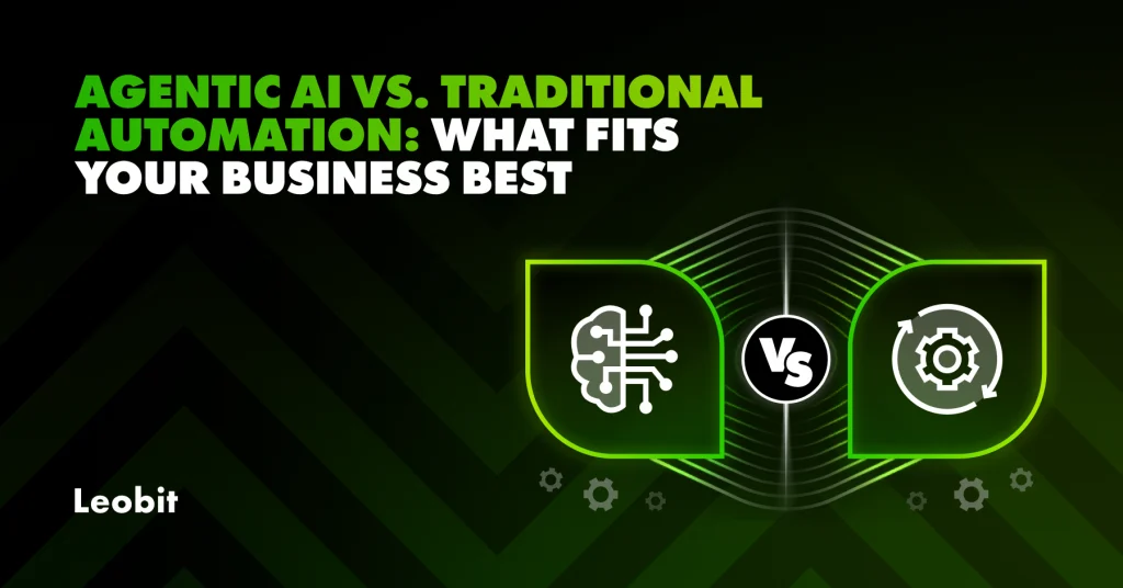 Agentic AI vs. Traditional Automation: What Fits Your Business Be...