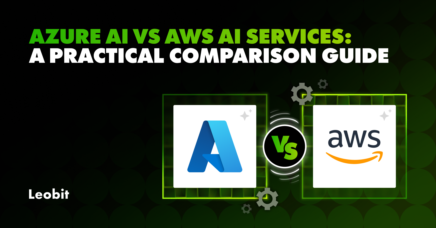 Azure AI vs. AWS AI Services: A Practical Comparison Guide