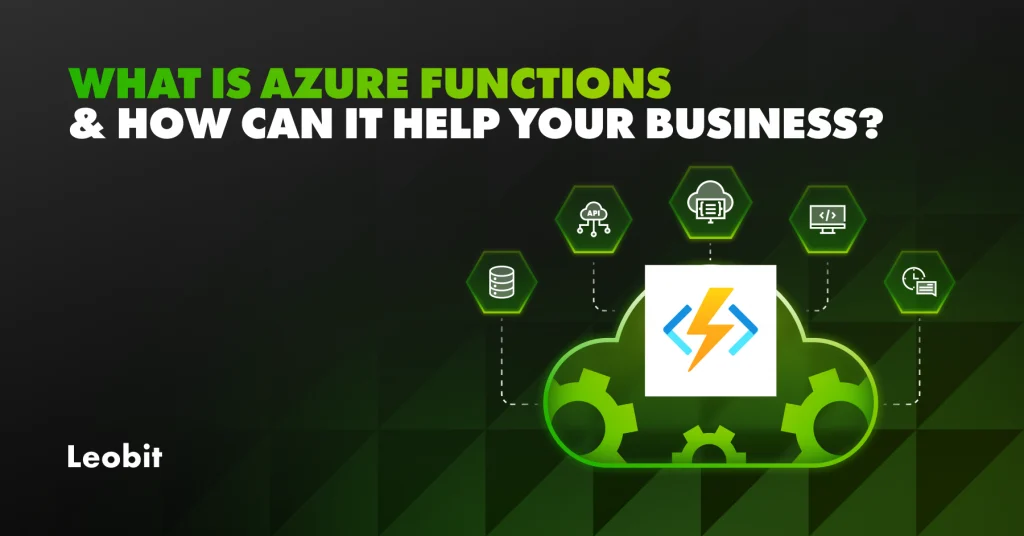 What Is Azure Functions and How Can It Help Your Business?