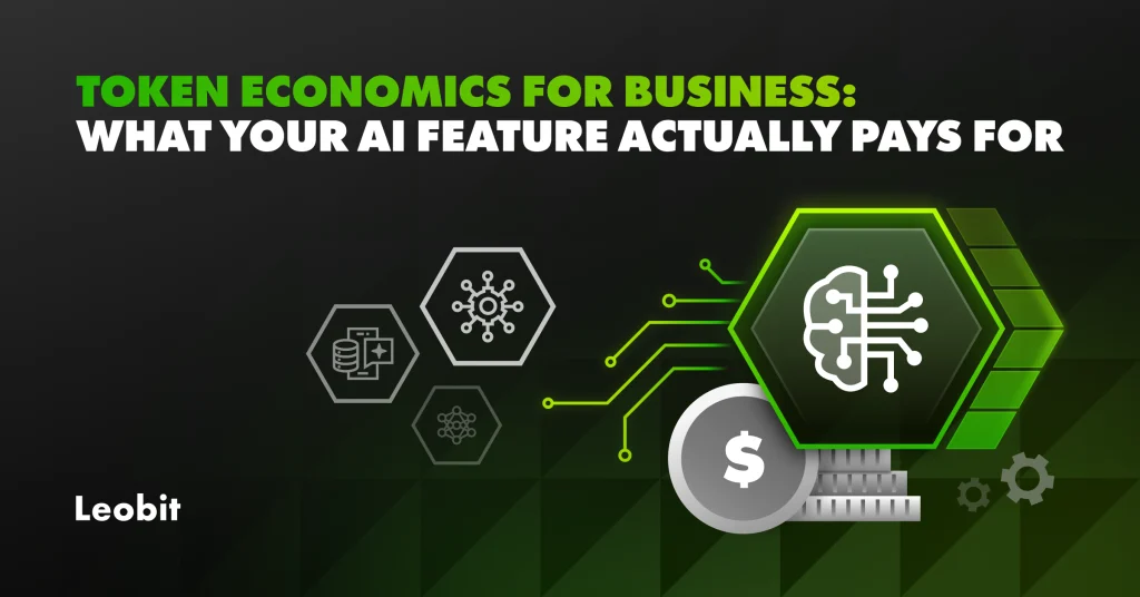Token Economics for Business: What Your AI Feature Actually Pays...