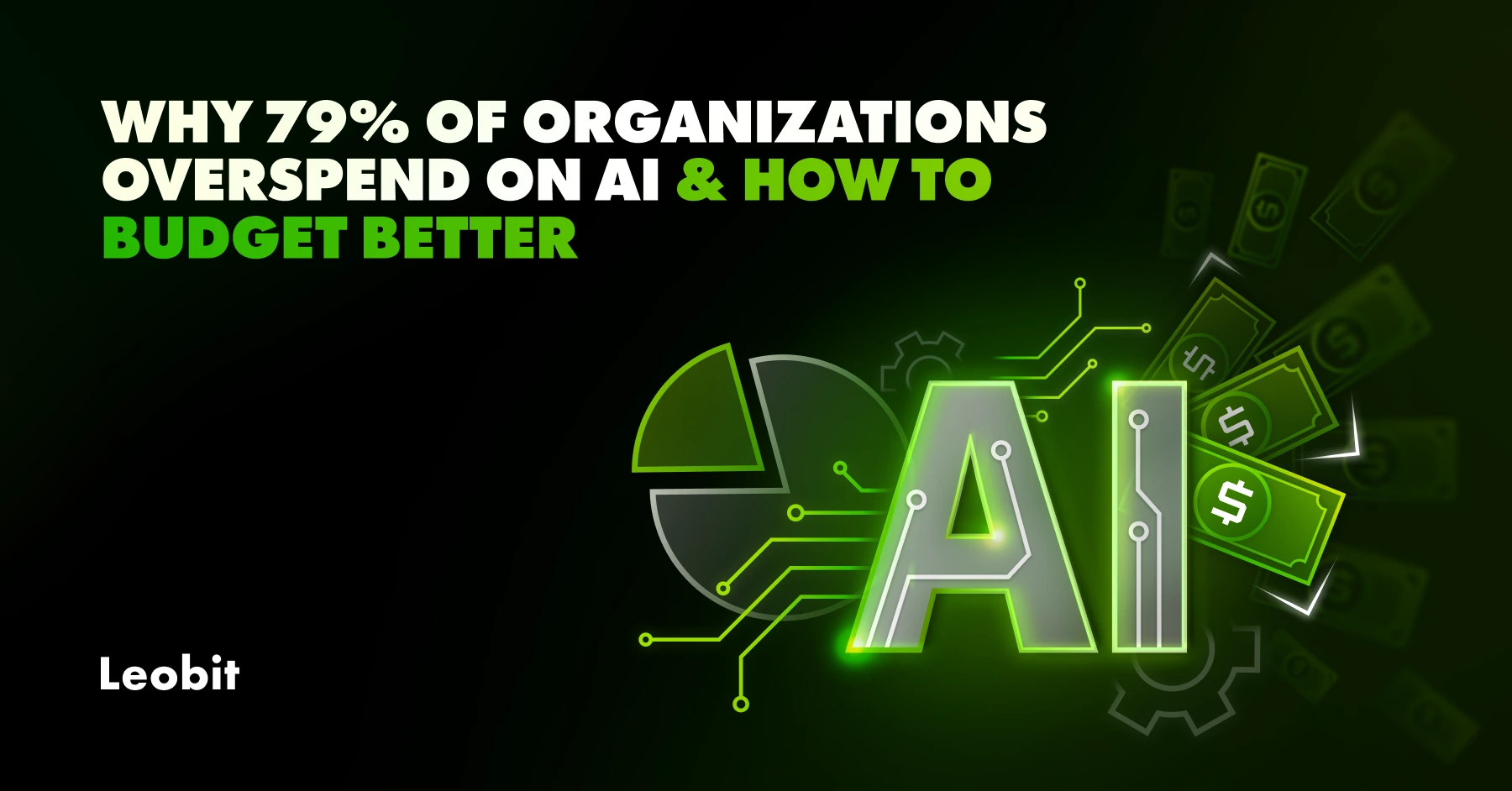 Why 79% of Organizations Overspend on AI and How to Budget Better
