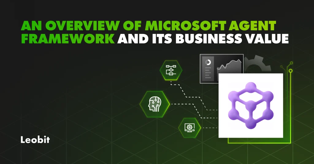 An Overview of Microsoft Agent Framework and Its Value for...