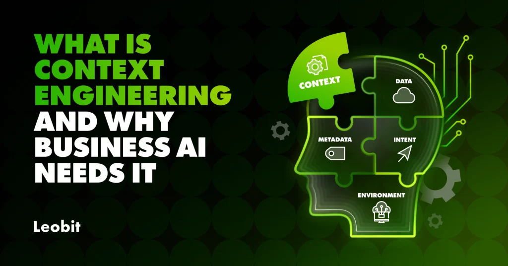 What Is Context Engineering and Why Business AI Needs It