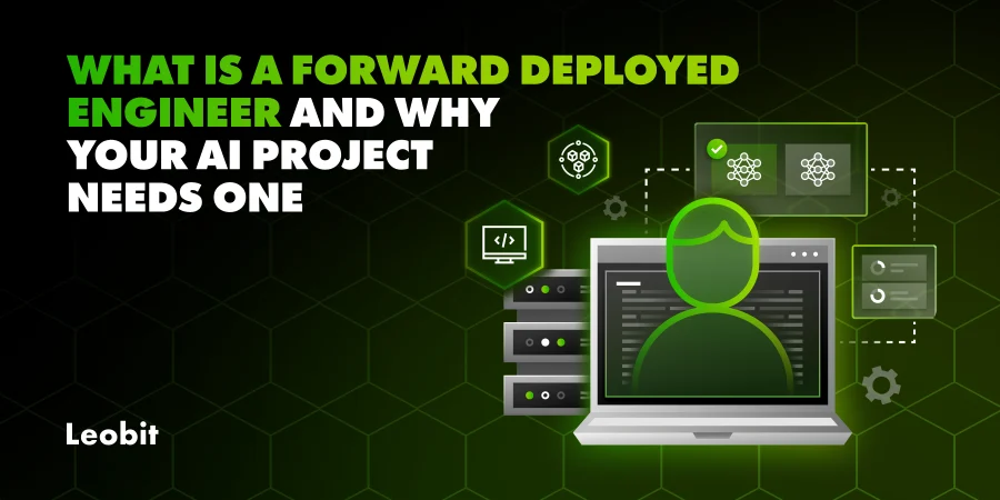 What Is a Forward Deployed Engineer and Why Your AI Project Needs One